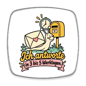 Ich antworte in 3 bis 5 Werktagen - Viereckiger Kühlschrankmagnet - Weiß - Vorne