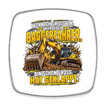 Baggerfahrer – Bin groß, hat geklappt! - Viereckiger Kühlschrankmagnet - Weiß - Vorne