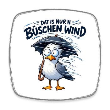 Dat is nur'n büschen Wind – Möwe Nordsee Küste - Viereckiger Kühlschrankmagnet - Weiß - Vorne