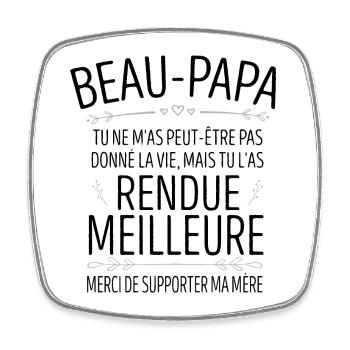 Beau Papa Bonus Père Rendu La Vie Meilleure - Magnet carré - blanc - Devant