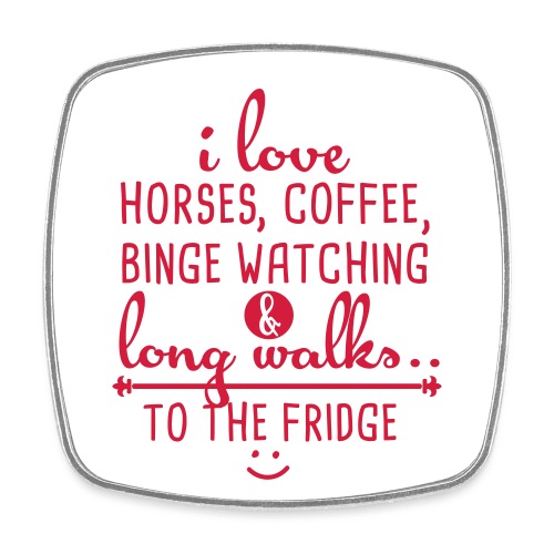 Ich liebe Pferde, Kaffee und lange Spaziergänge - Viereckiger Kühlschrankmagnet