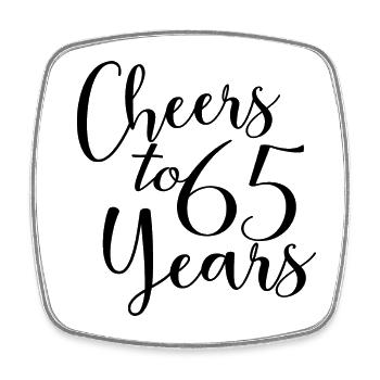 Cheers To 65 Years 65th Birthday Anniversary - Square fridge magnet - white - Front