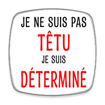 Je ne suis pas têtu Humour Déterminé Caractère - Magnet carré - blanc - Devant