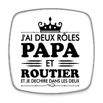 Papa Et Routier et je dechire - Magnet carré - blanc - Devant