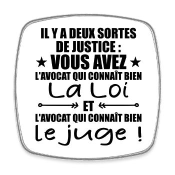 Il y a Deux Sortes de Justice / Humour Avocat - Magnet carré - blanc - Devant