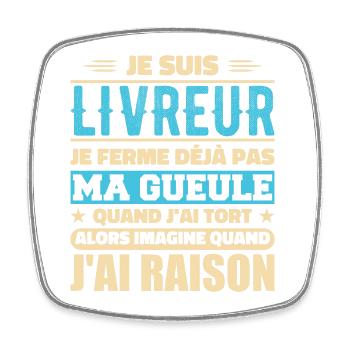 Je Suis Livreur Je Ferme Déjà Pas Ma Gueule Humour - Magnet carré - blanc - Devant