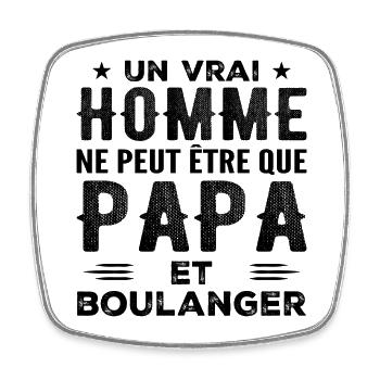 A Real Man Is Just a Dad and a Baker - Square fridge magnet - white - Front