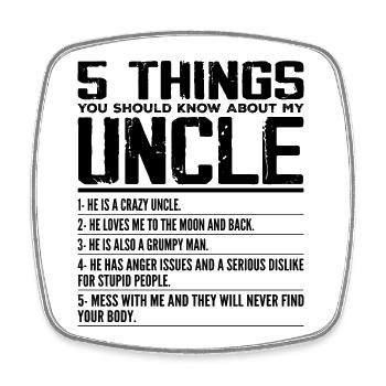 5 Things You Should Know About My Uncle Fun Uncle - Square fridge magnet - white - Front