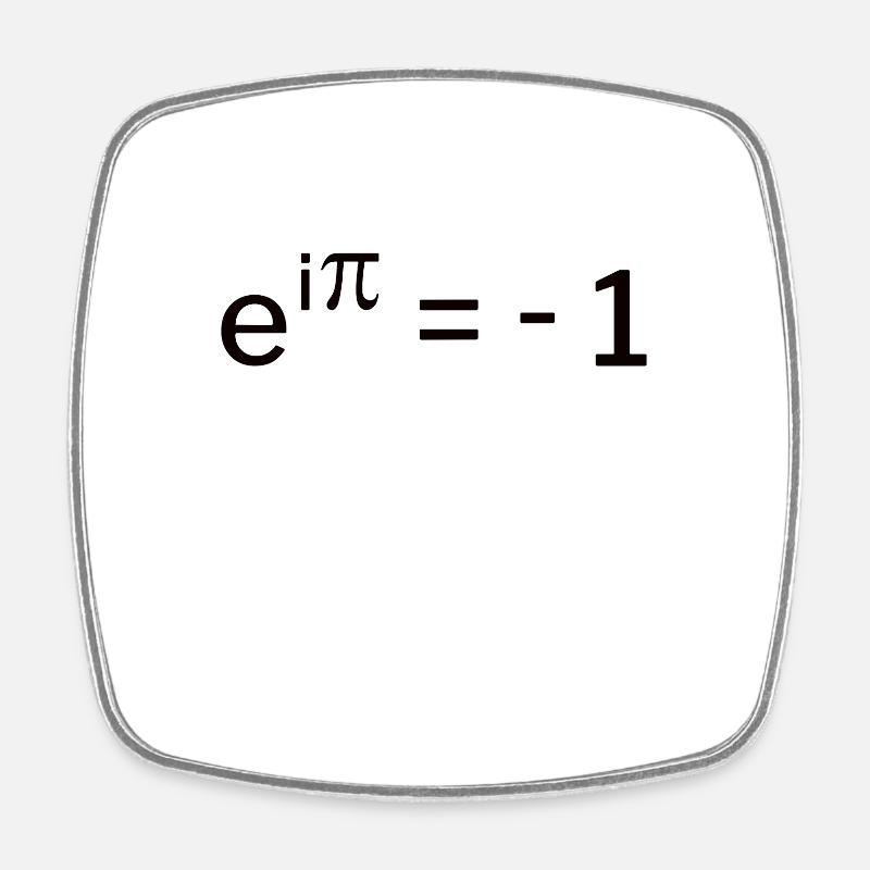 e^i pi + = -1 - Eulersche Identität Geschenkidee - Viereckiger Kühlschrankmagnet - Weiß