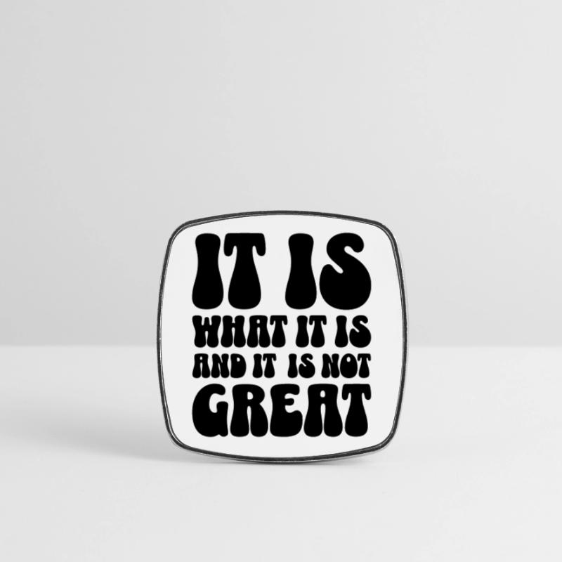 C’est ce que c’est et ce n’est pas génial Magnet carré