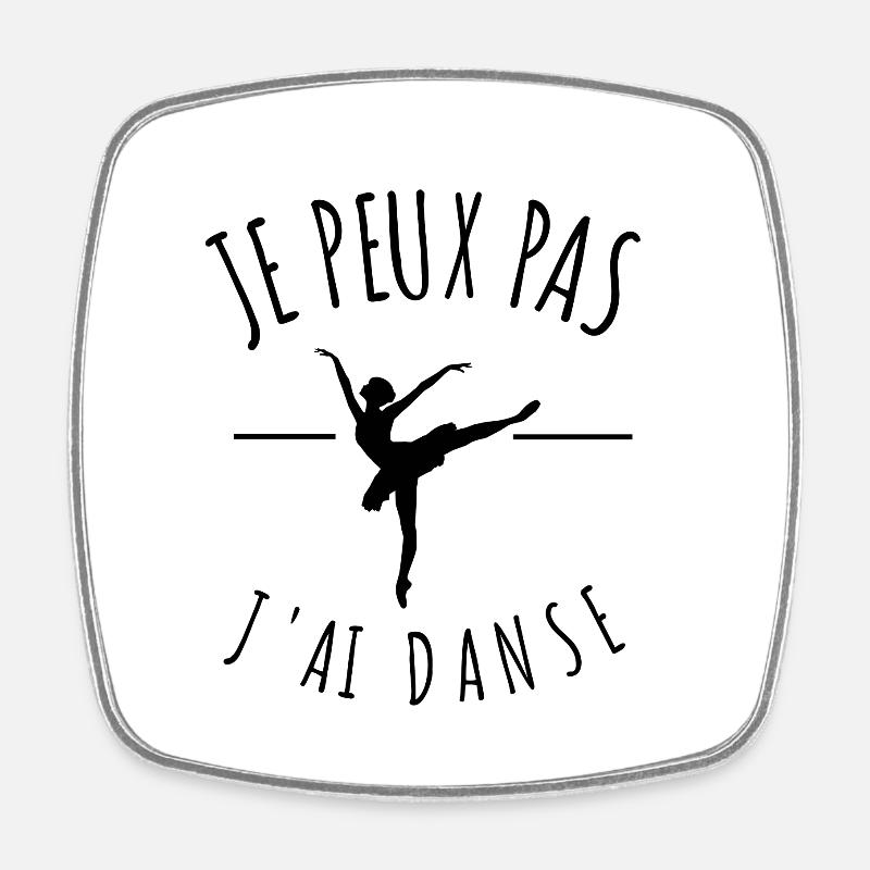 je peux pas j'ai danse classique danseuse humour - Magnet carré - blanc