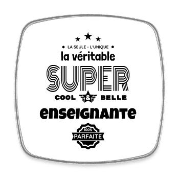 super enseignante 100% parfaite humour - Magnet carré - blanc - Devant