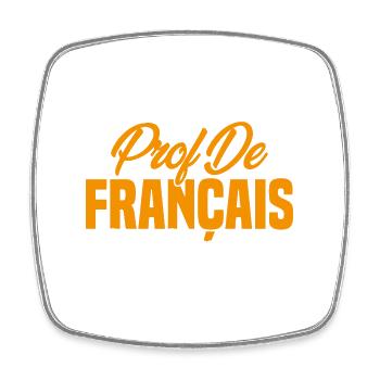 Je suis prof de français Cadeau Prof - Magnet carré - blanc - Devant