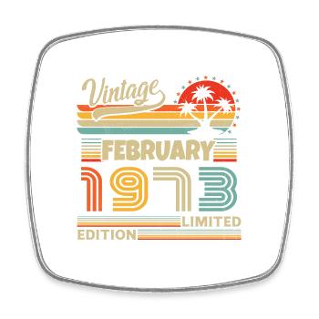 Vinatge Born In February 1973 Birthday Gift - Square fridge magnet - white - Front
