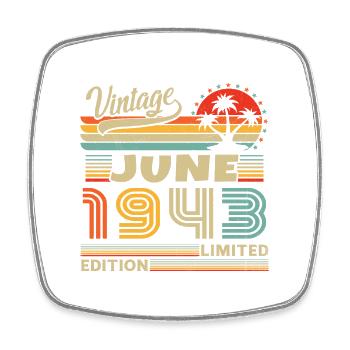 June 1943 Vintage Born In June 1943 Birthday - Square fridge magnet - white - Front