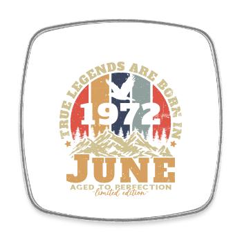 June 1972 Vintage Born in June 1972 Anniversary - Square fridge magnet - white - Front