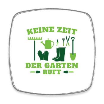 Gärtner | Keine Zeit der Garten ruft - Viereckiger Kühlschrankmagnet - Weiß - Vorne