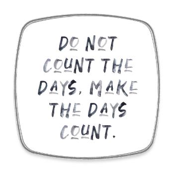 citations devis compter les jours motivation inspiration - Magnet carré - blanc - Devant