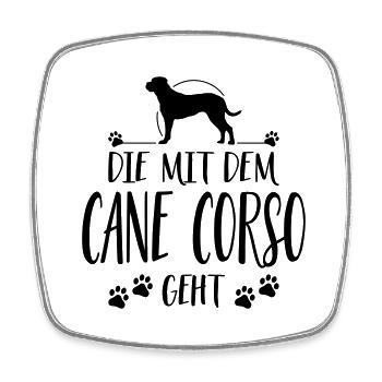 DIE MIT CANE CORSO GEHT Hunde Spruch Wilsigns - Viereckiger Kühlschrankmagnet - Weiß - Vorne