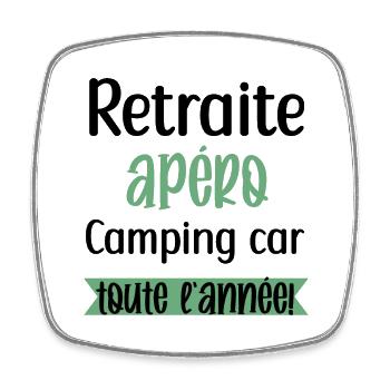 Retraite apéro camping car toute l'année - Magnet carré - blanc - Devant