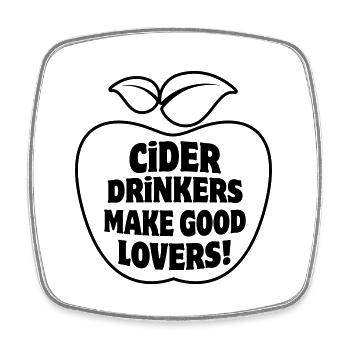 Cider Drinkers make good Lovers Apfelwein Cidre - Square fridge magnet - white - Front