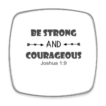 Christian Design Be Strong and Courageous Joshua - Square fridge magnet - white - Front