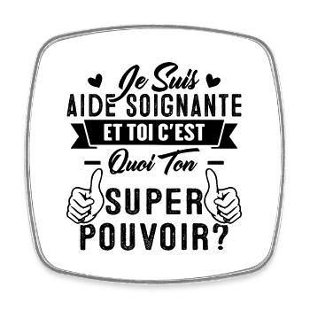 Je suis aide-soignante c'est mon super pouvoir - Magnet carré - blanc - Devant
