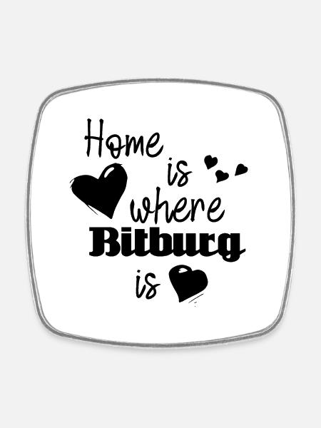 Zuhause in Bitburg - Home is where Bitburg is - Viereckiger Kühlschrankmagnet - Weiß
