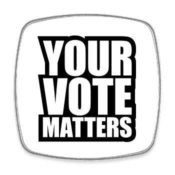 your vote matters quote - Square fridge magnet - white - Front