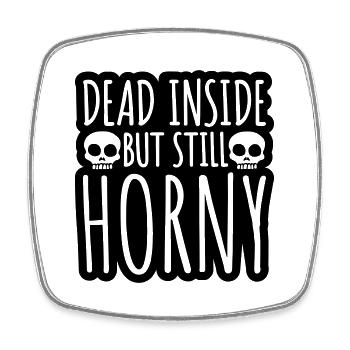 dead inside but horny - Viereckiger Kühlschrankmagnet - Weiß - Vorne