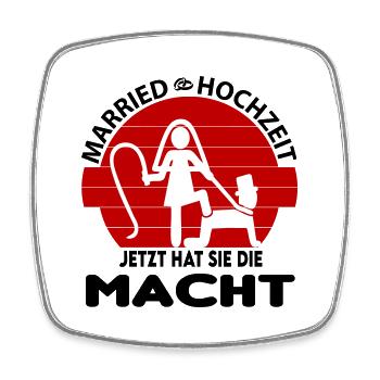 Jetzt hat sie die Macht Hochzeit Married Peitsche - Viereckiger Kühlschrankmagnet - Weiß - Vorne