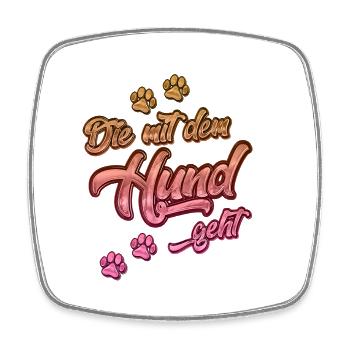 Die mit dem Hund geht | Hundebesitzer Geschenkidee - Viereckiger Kühlschrankmagnet - Weiß - Vorne