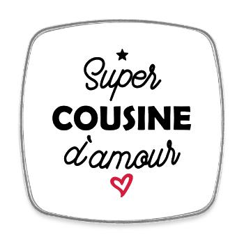 super cousine d amour / cadeau humour cousine - Magnet carré - blanc - Devant