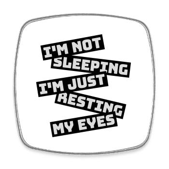 im not sleeping quote - Square fridge magnet - white - Front