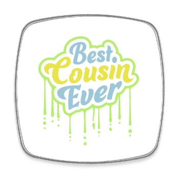 best cousin ever Zitat - Viereckiger Kühlschrankmagnet - Weiß - Vorne