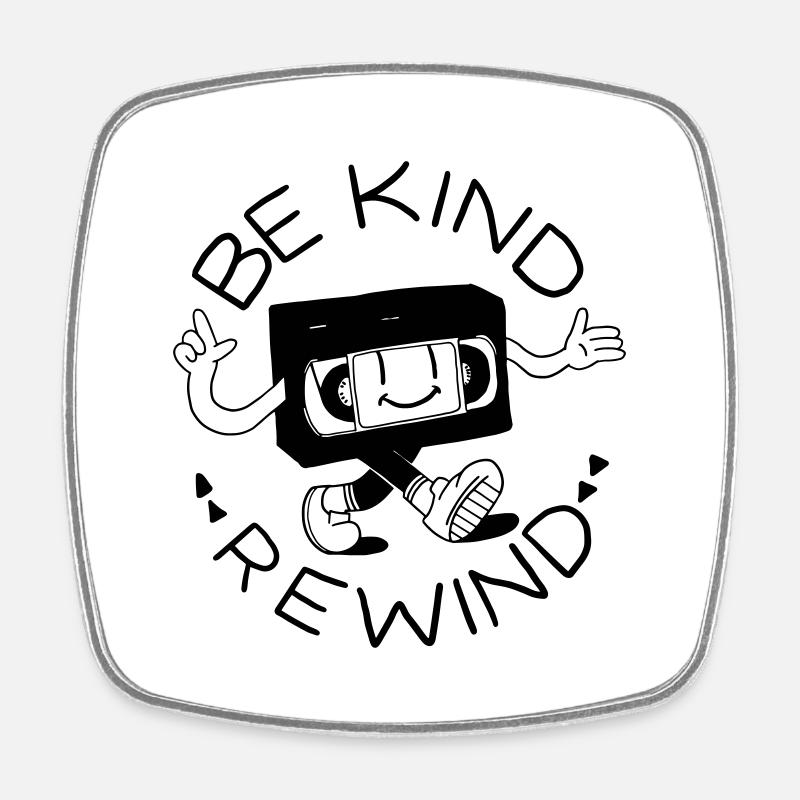 Be Kind Rewind - Magnet carré - blanc