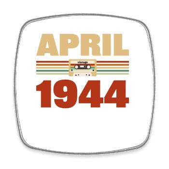 79th birthday April Born 1944 Gift idea - Square fridge magnet - white - Front