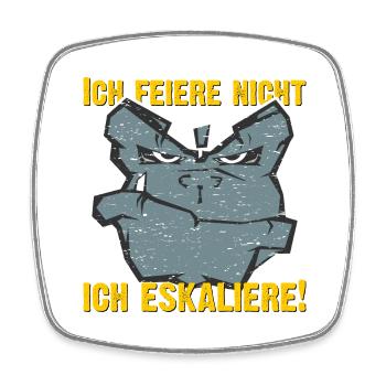 ich feiere nicht - ich eskaliere - Viereckiger Kühlschrankmagnet - Weiß - Vorne