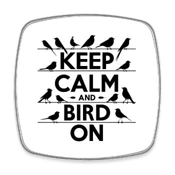 "reste calme et regarde les oiseaux" slogan simple - Magnet carré - blanc - Devant