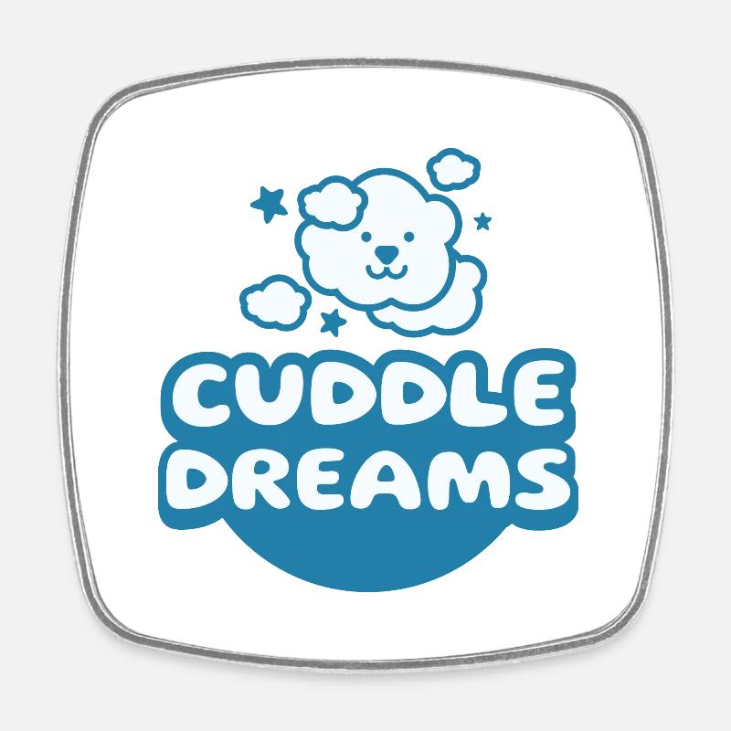 Cuddle Dreams Come True - Square fridge magnet - white