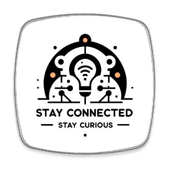 Stay Connected Stay Curious - Square fridge magnet - white - Front