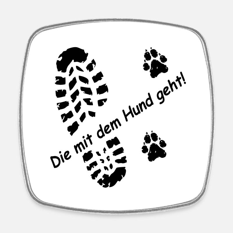 Who goes with the dog! for dog lovers 🐕 - Square fridge magnet - white