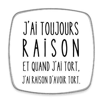 raison d'avoir tort - Magnet carré - blanc - Devant