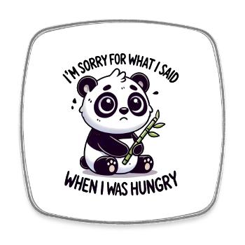 Panda I´m sorry for what I said when I was hungry - Viereckiger Kühlschrankmagnet - Weiß - Vorne