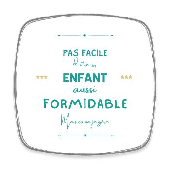 Enfant formidable mais je gère - Magnet carré - blanc - Devant