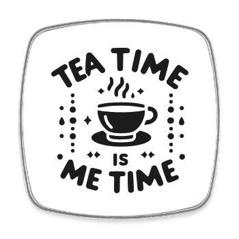 Tea Time is Me Time - Square fridge magnet - white - Front