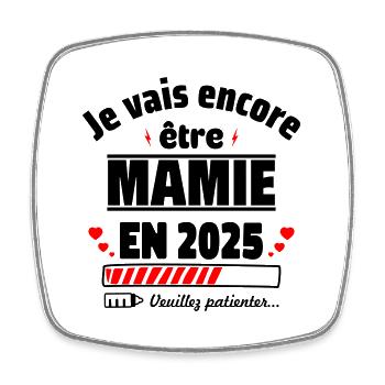 Je Vais Encore être Mamie En 2025 - Magnet carré - blanc - Devant