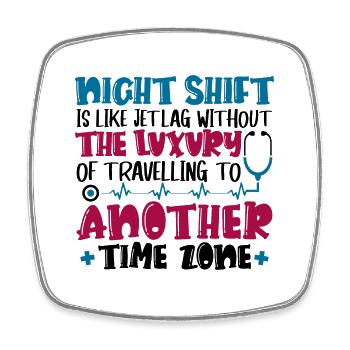 Night Shift is like jet lag - Viereckiger Kühlschrankmagnet - Weiß - Vorne