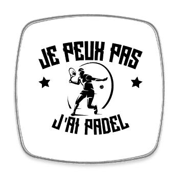 Je Peux Pas J'ai Padel - Magnet carré - blanc - Devant