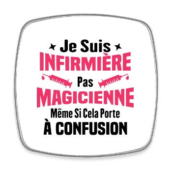 Humour Cadeau Je suis infirmière pas magicienne - Magnet carré - blanc - Devant